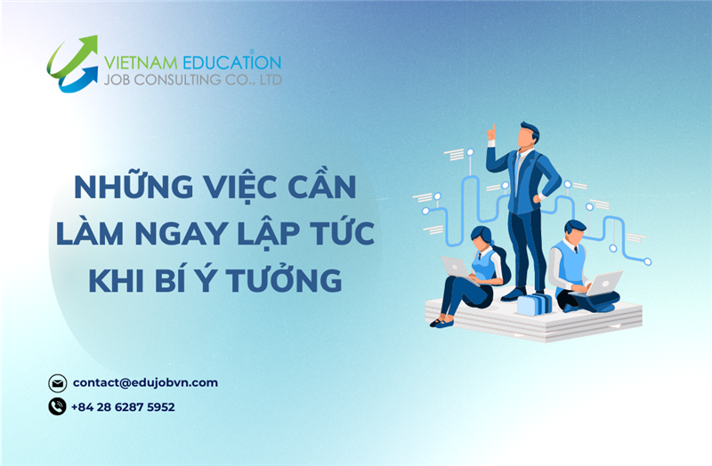 NHỮNG VIỆC CẦN LÀM NGAY LẬP TỨC KHI BÍ Ý TƯỞNG