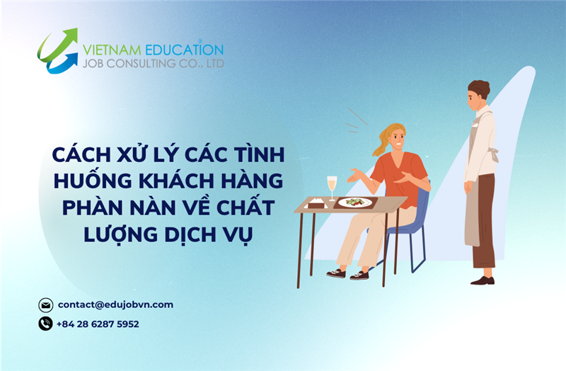 CÁCH XỬ LÝ CÁC TÌNH HUỐNG KHÁCH HÀNG PHÀN NÀN VỀ CHẤT LƯỢNG DỊCH VỤ